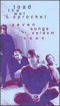 Toad the Wet Sprocket : Seven Songs Seldom Seen